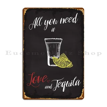 Vse, Kar Potrebujete, Ljubezen Tequila Kovinski Znak Plošče Zid Plošča Design Objave Osebno Steno Objave Tin Prijavite Plakat